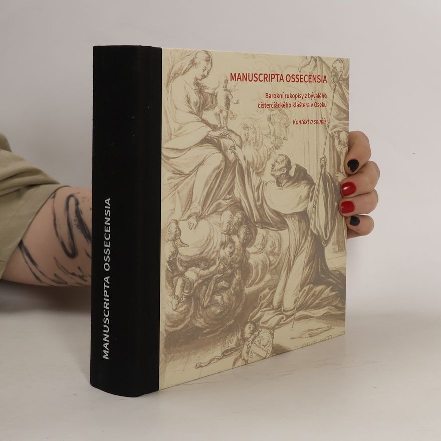 Various authors Manuscripta ossecensia. Kontext a soupis