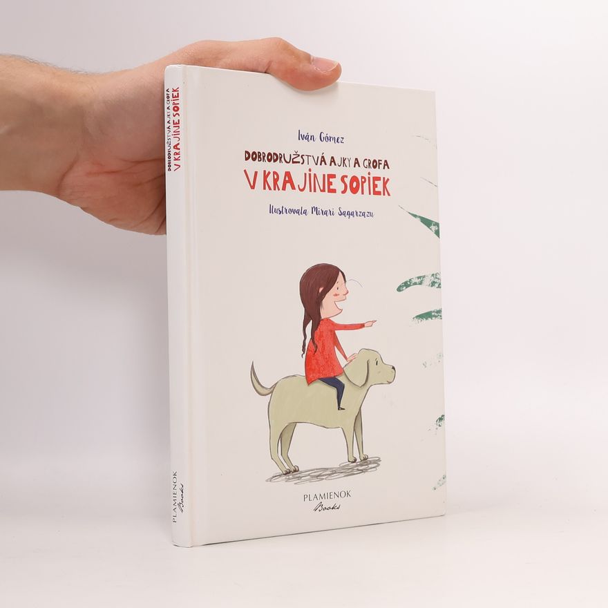 Iván Gómez Dobrodružstvá Ajky a Grofa v krajine sopiek