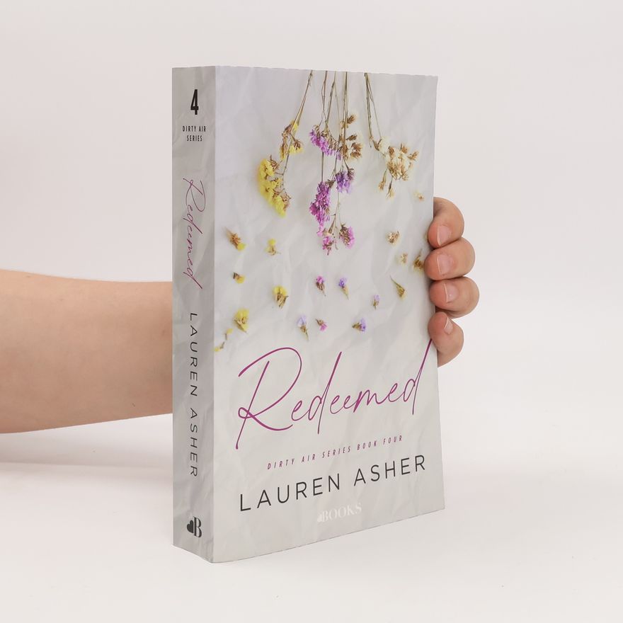 Lauren Asher Dirty Air Series - 4: Redeemed