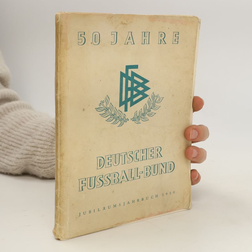 Autorenkollektiv 50 Jahre Deutscher Fussball-Bund