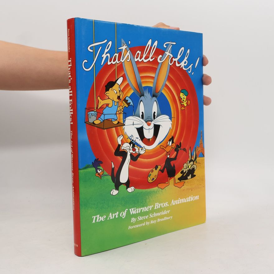 Steve Schneider The Art of Warner Bros. Animation