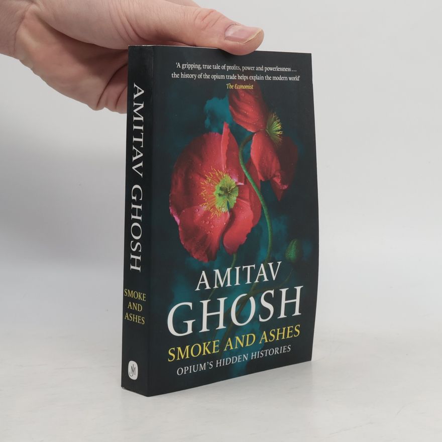 Amitav Ghosh Smoke and Ashes
