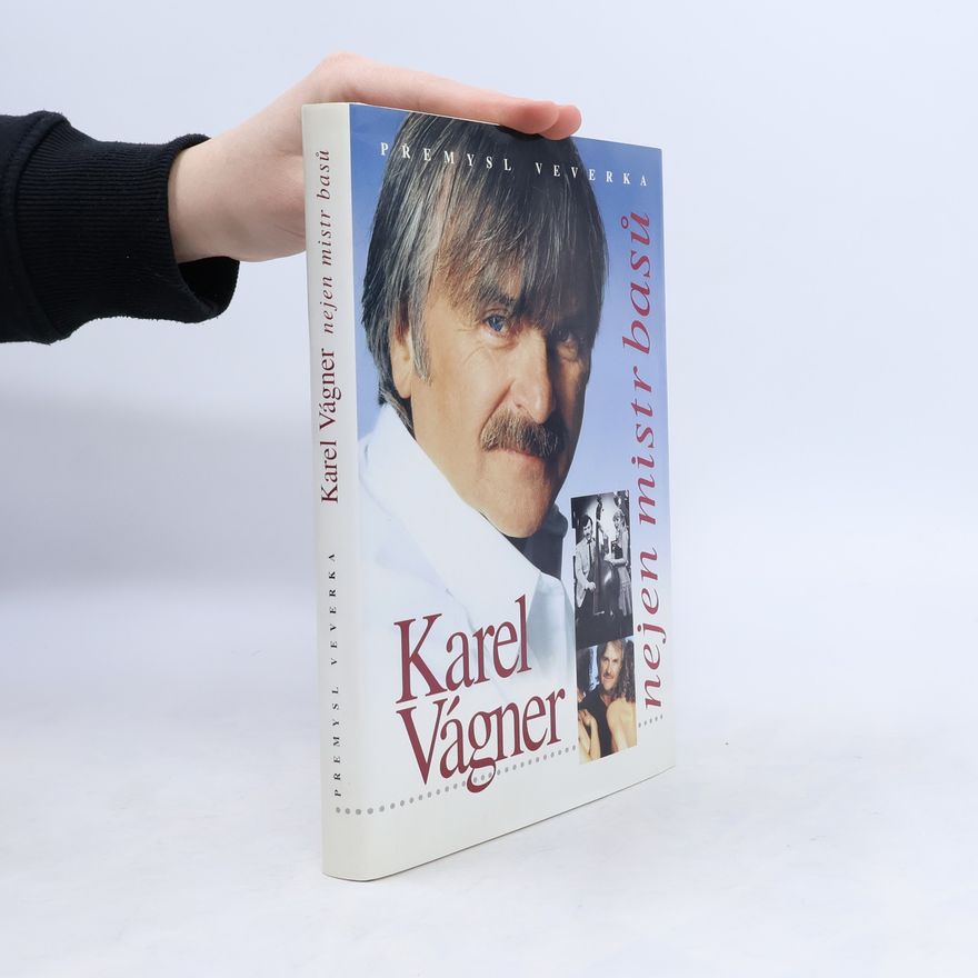 Přemysl Veverka Karel Vágner. Nejen mistr basů