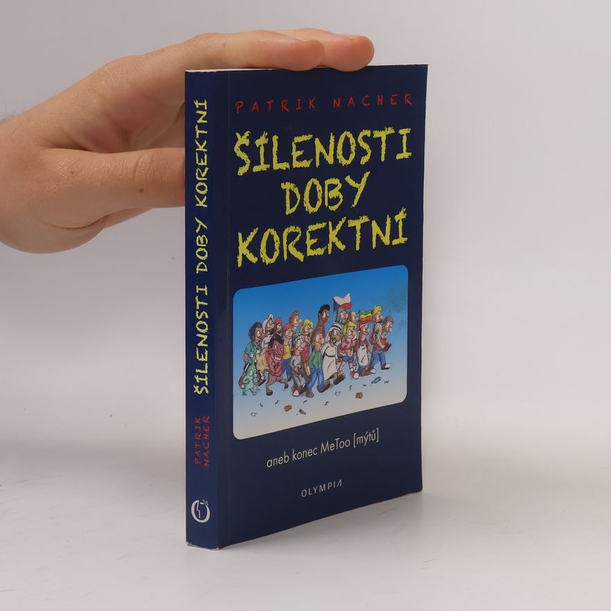 Patrik Nacher Šílenosti doby korektní