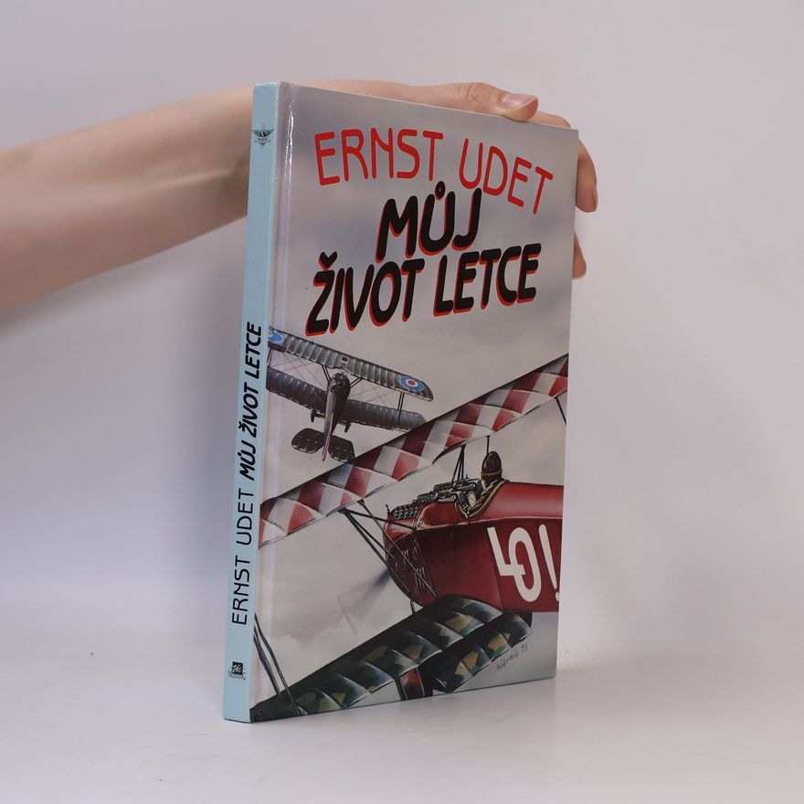 Ernst Udet Můj život letce