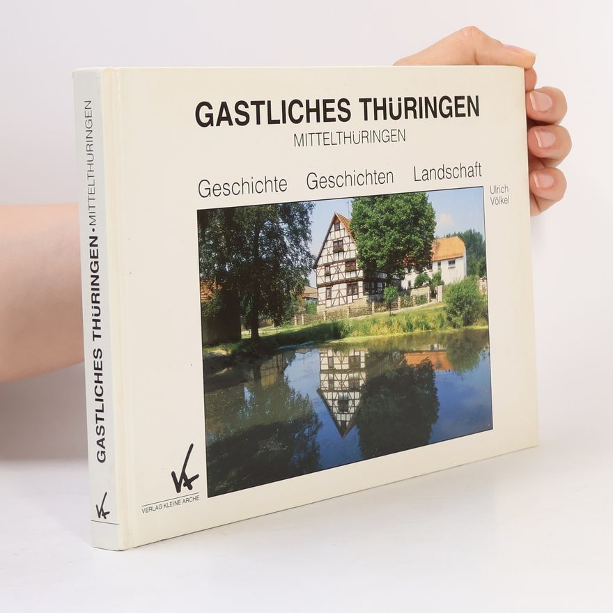 Ulrich Völkel Gastliches Thüringen
