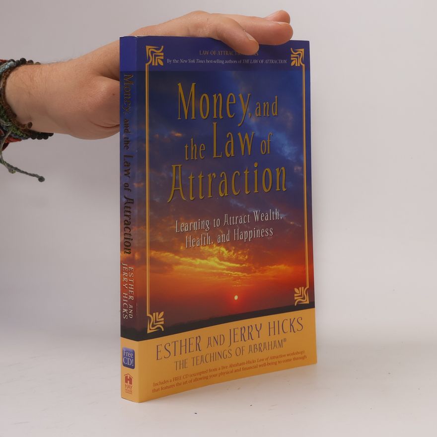 Esther Hicks Money, and the Law of Attraction
