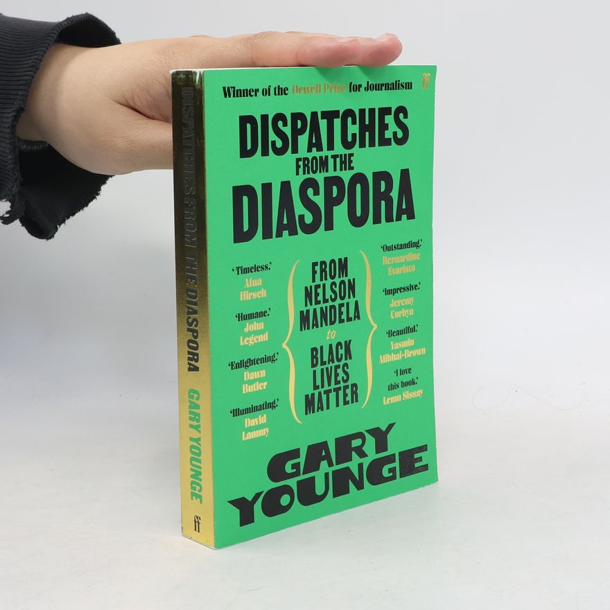Gary Younge Dispatches from the Diaspora