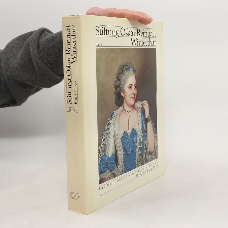 Stiftung Oskar Reinhart Kataloge Schweizer Museen und Sammlungen - 1: Stiftung Oskar Reinhart Winterthur