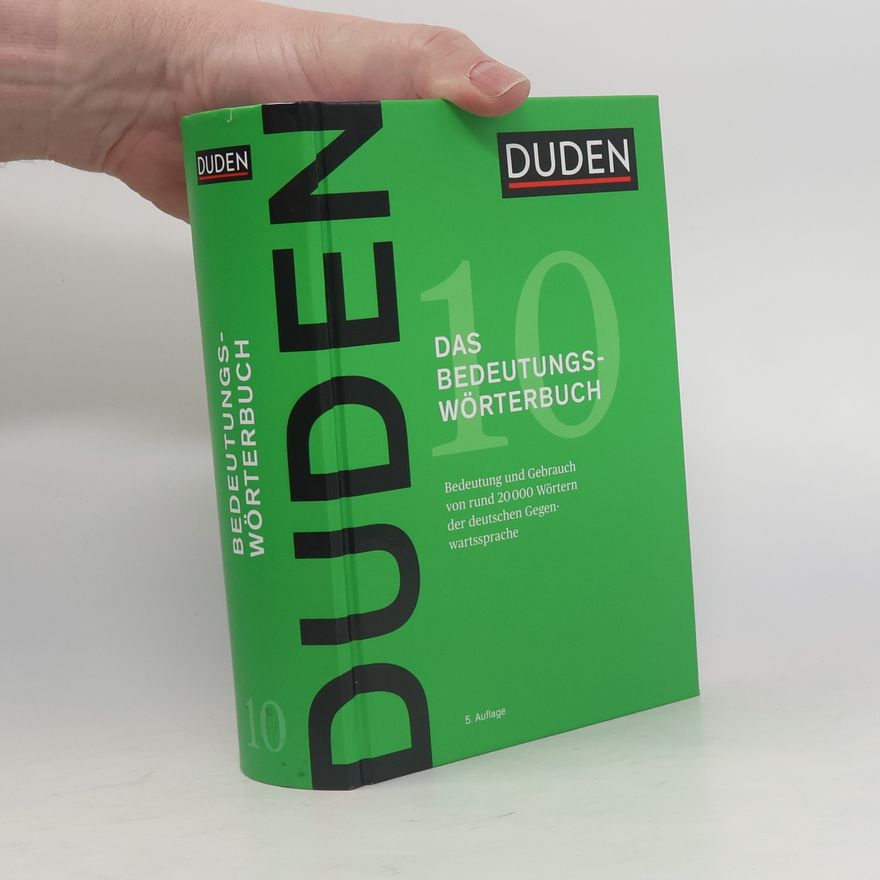 Dudenredaktion (Bibliographisches Institut) Duden, das Bedeutungswörterbuch