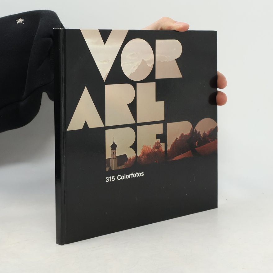 Autorenkollektiv Vorarlberg. 300 Colorfotos