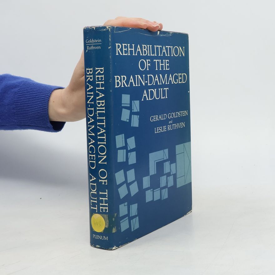 Leslie Ruthven Rehabilitation of the Brain-Damaged Adult