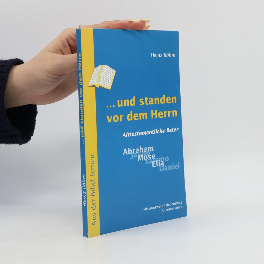 Heinz Bohm ... und standen vor dem Herrn
