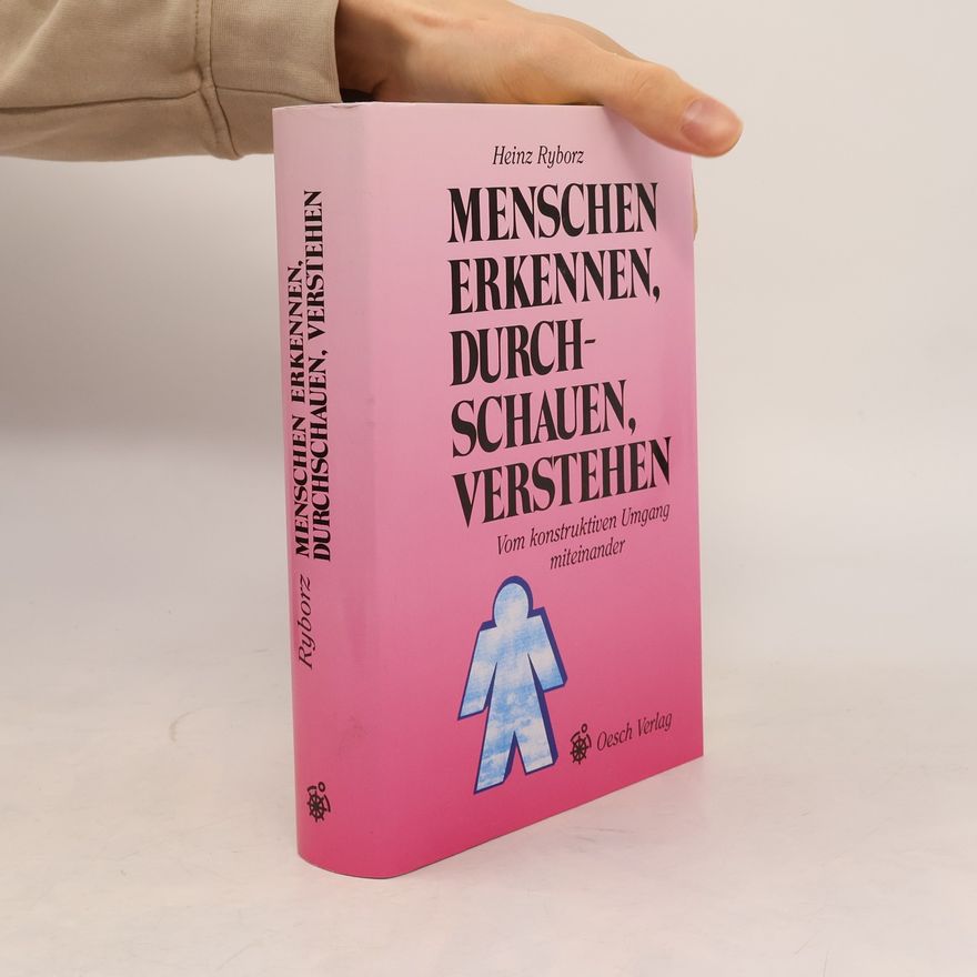 Heinz Ryborz Menschen erkennen, durchschauen, verstehen