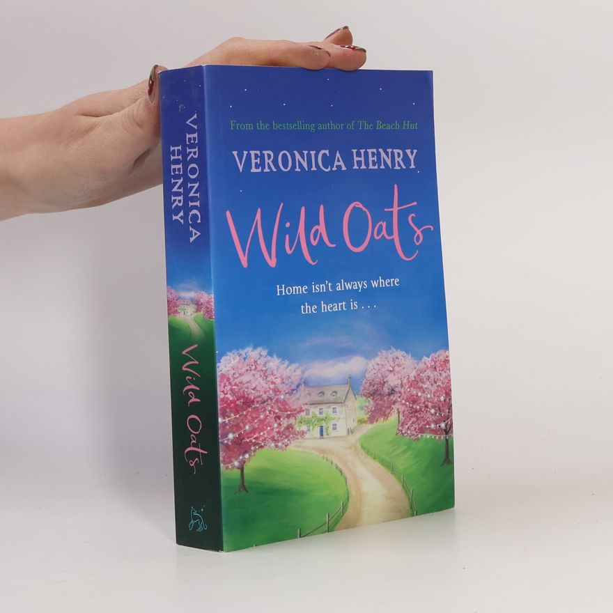 Veronica Henry Wild Oats