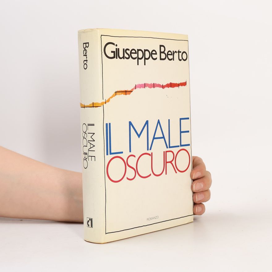 Giuseppe Berto Il male oscuro