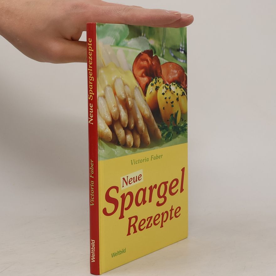 Victoria Faber Neue Spargel-Rezepte