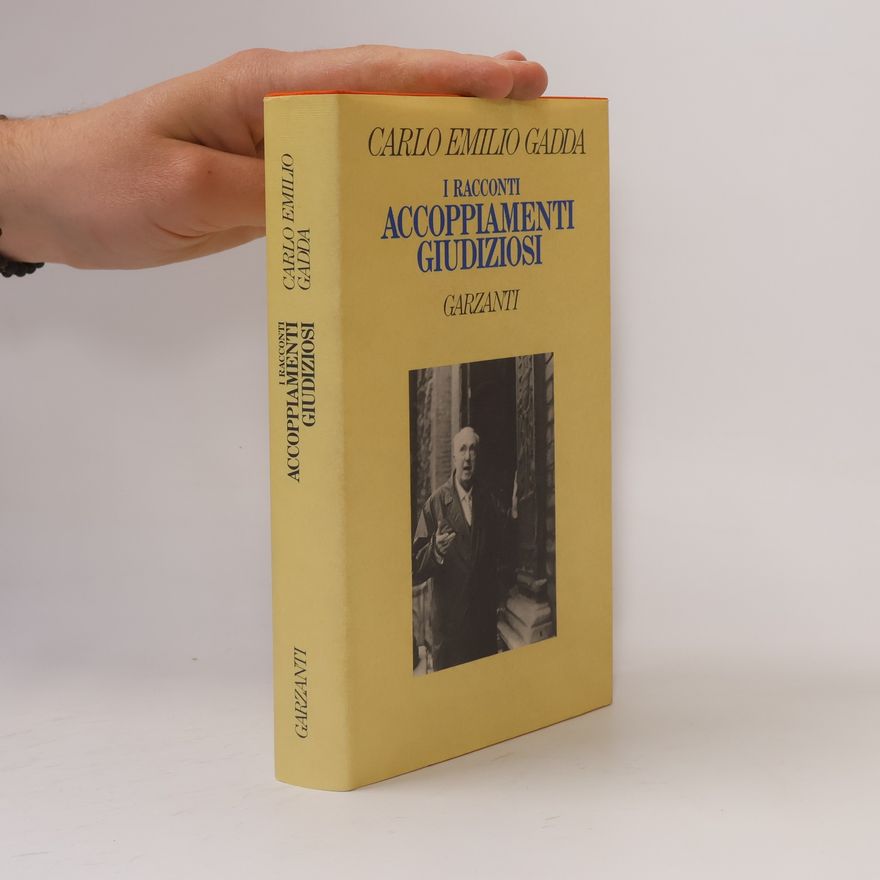 Carlo Emilio Gadda I racconti accoppiamenti giudiziosi