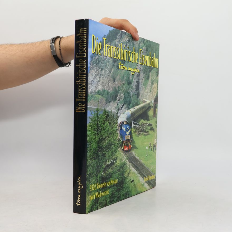 Rudolf Braunburg Die Transsibirische Eisenbahn
