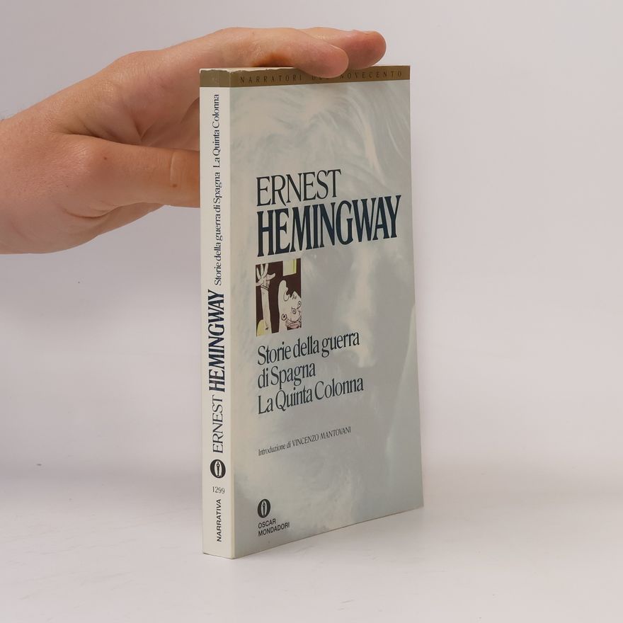 Ernest Hemingway Storie della guerra di Spagna. La quinta colonna