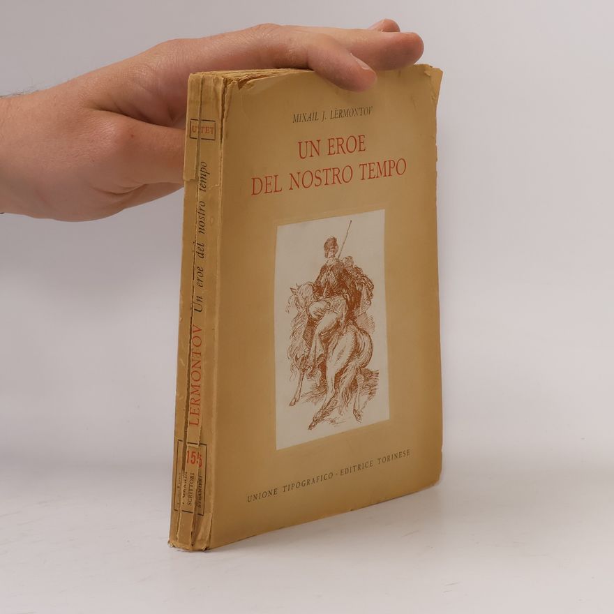 Michail Jurjevič Lermontov Un eroe del nostro tempo