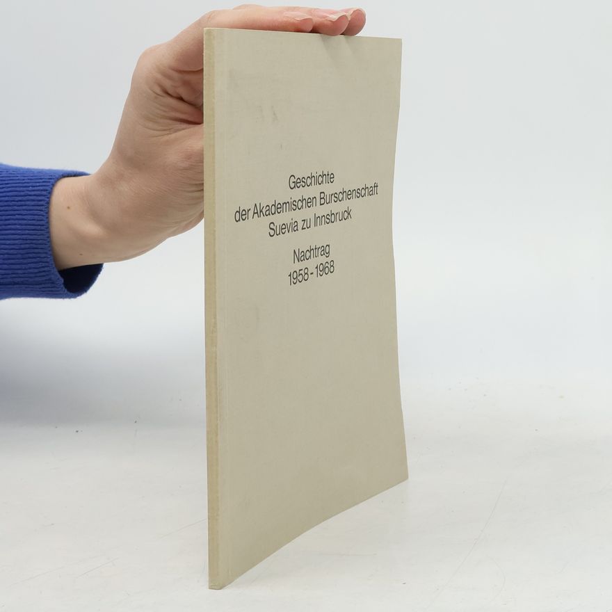 Hans Schödl Geschichte der Akademischen Burschenschaft Suevia zu Innsbruck. Nachtrag 1958-1968
