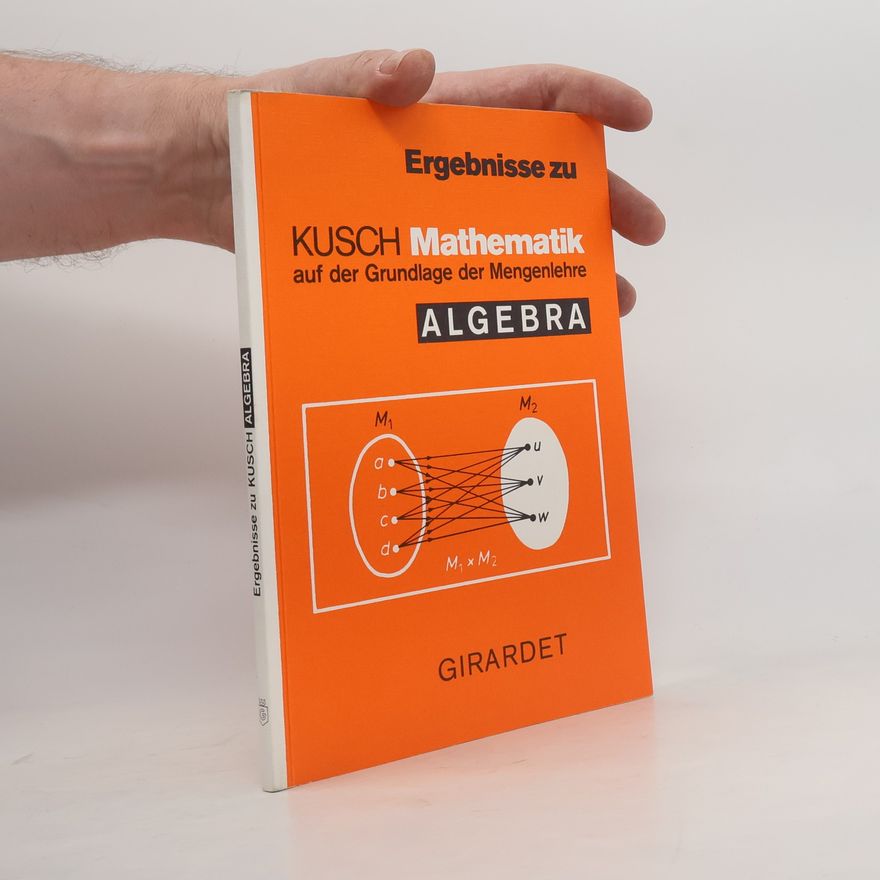 Lothar Kusch Mathematik auf der Grundlage der Mengenlehre