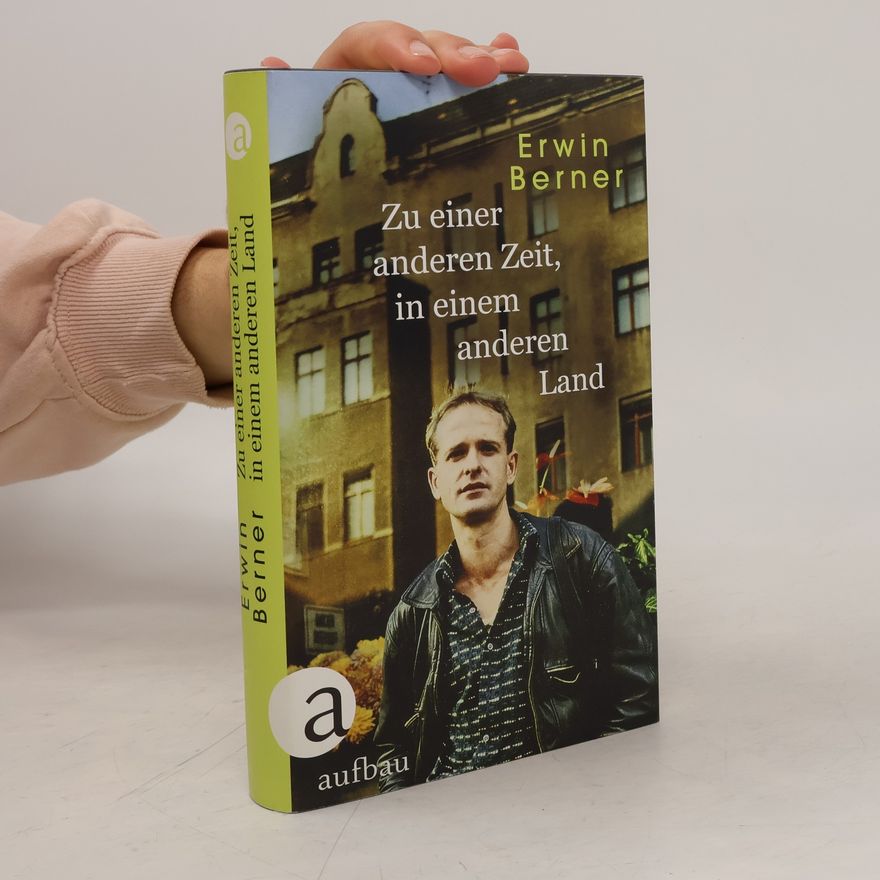 Erwin Berner Zu einer anderen Zeit, in einem anderen Land