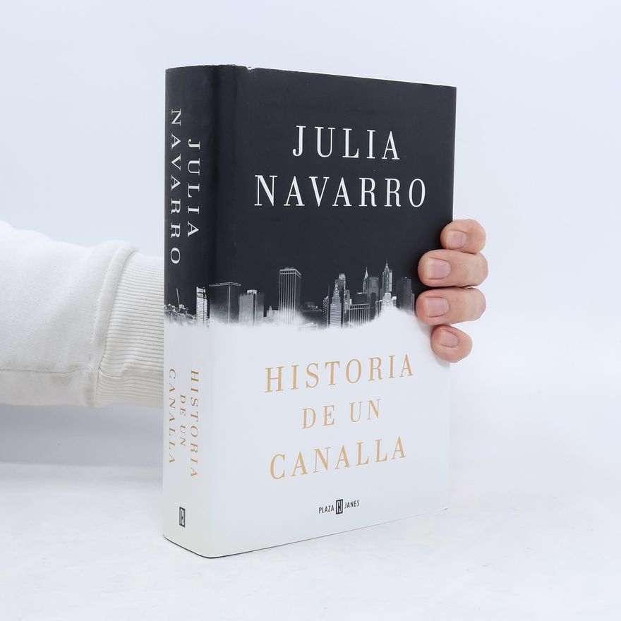 Julia Navarro Historia de un canalla