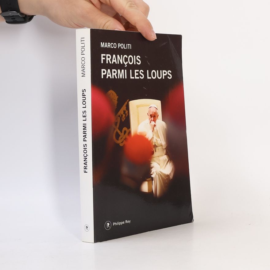 Marco Politi François parmi les loups
