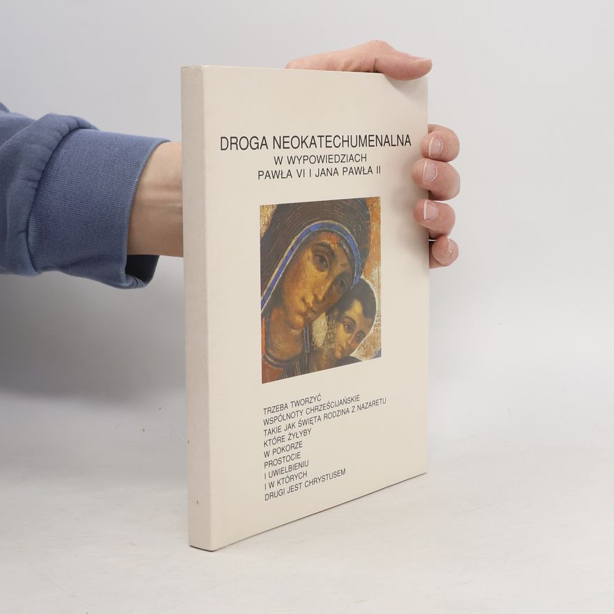 Various authors Droga Neokatechumenalna w wypowiedziach Pawła VI i Jana Pawła II