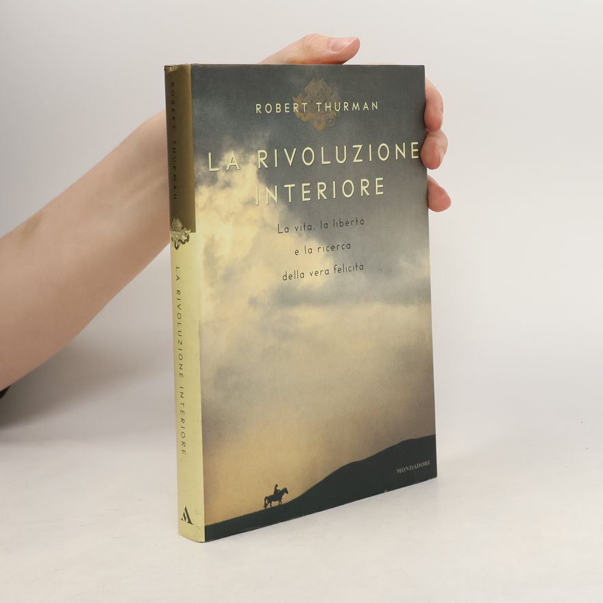 Robert A. F. Thurman La Rivoluzione Interiore