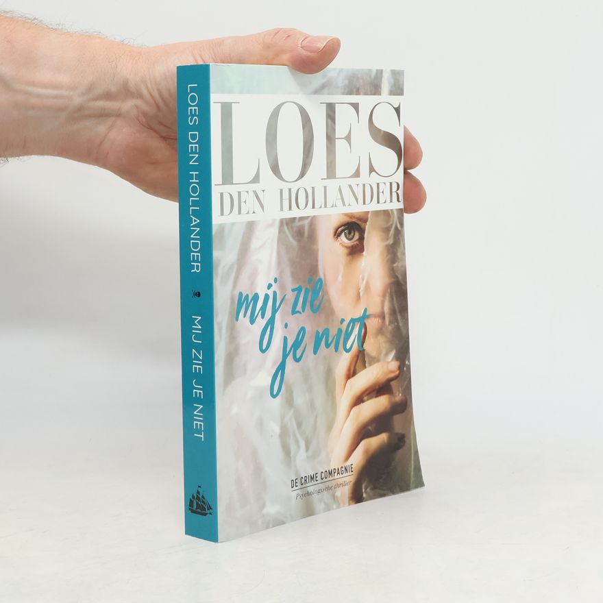 Loes den Hollander Mij zie je niet