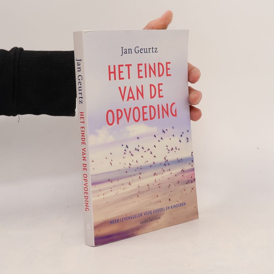 Jan Geurtz Het einde van de opvoeding