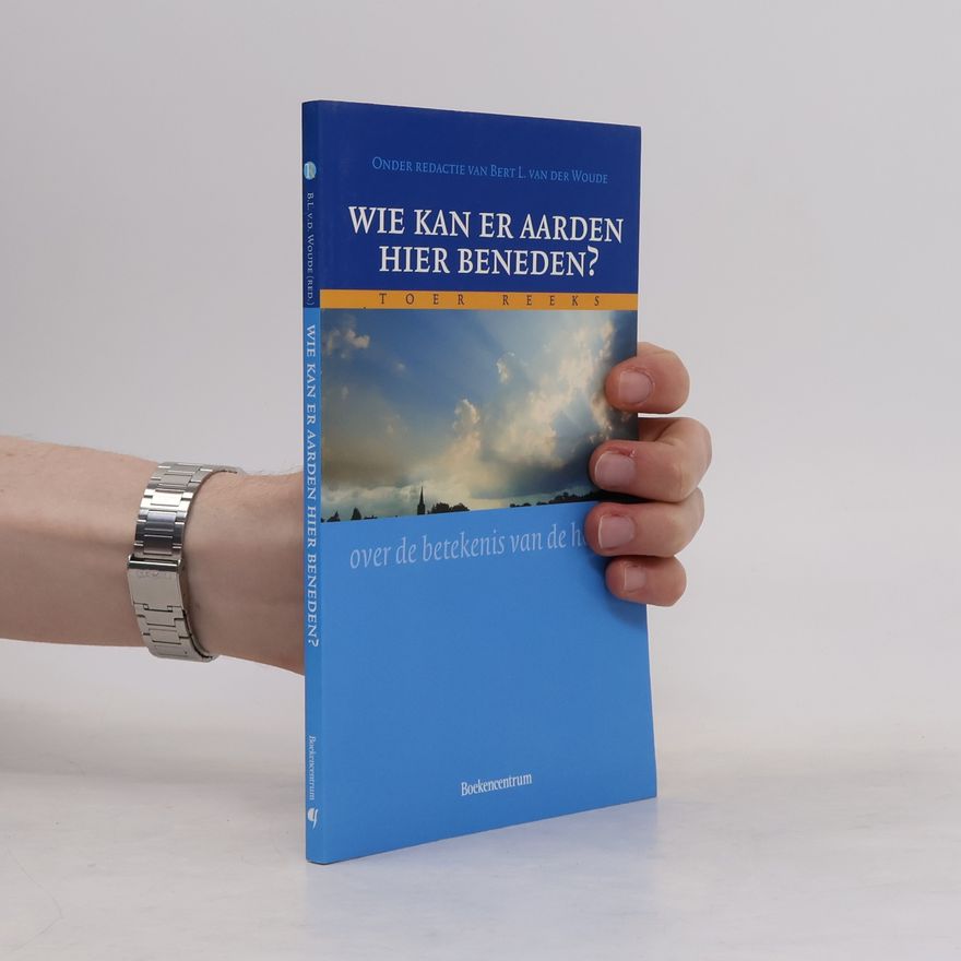 Bert L. van der Woude Wie kan er aarden hier beneden?