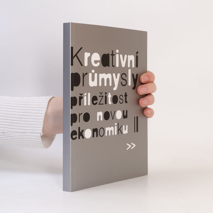 Martin Cikánek Kreativní průmysly. Příležitost pro novou ekonomiku II