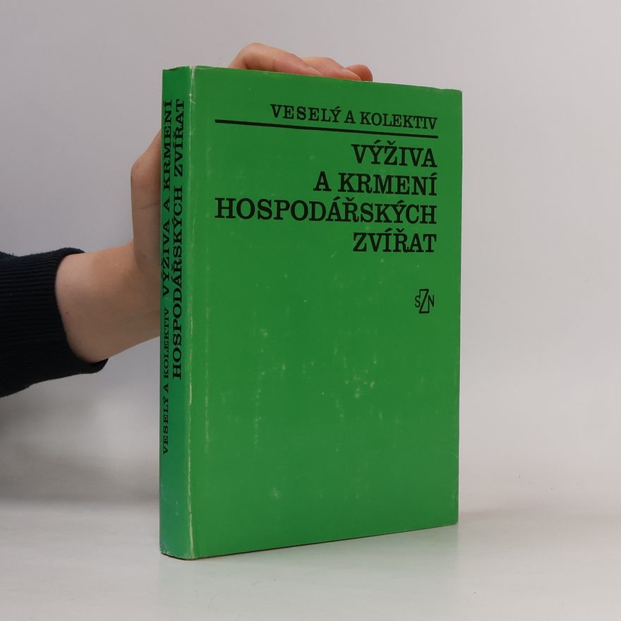 Zdeněk Veselý Výživa a krmení hospodářských zvířat