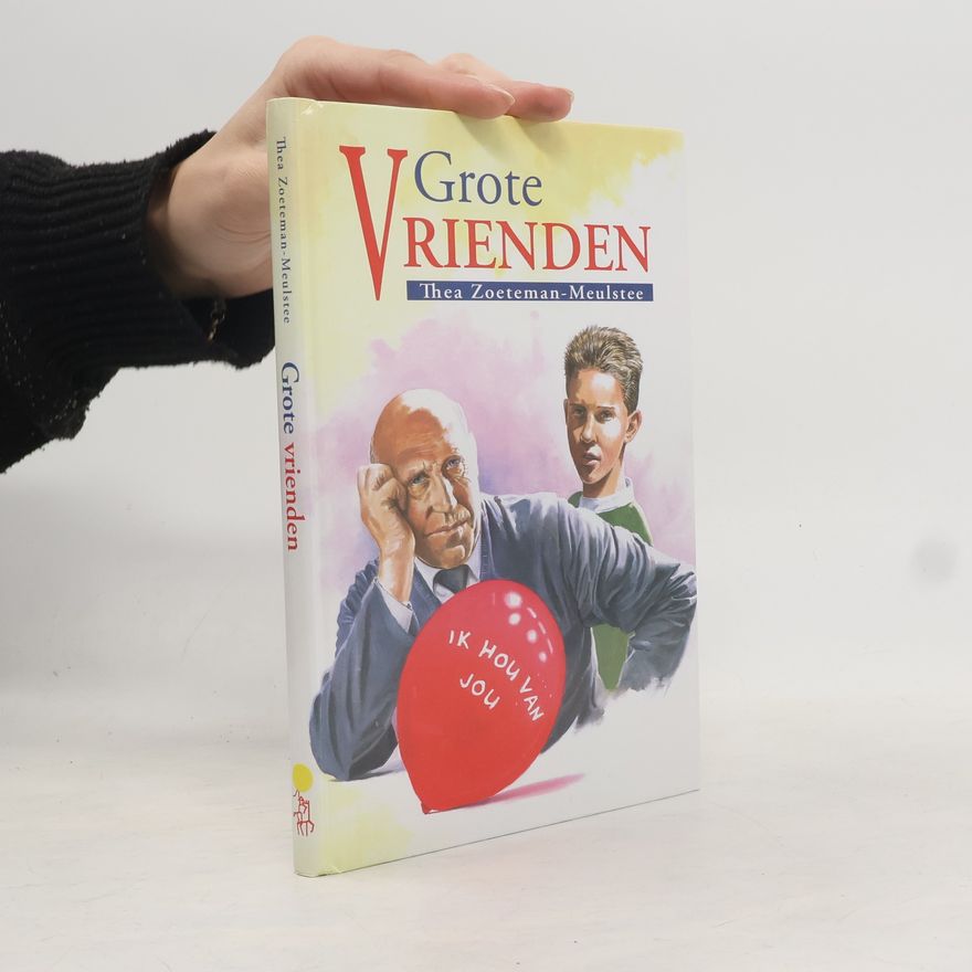Thea Zoeteman-Meulstee Grote vrienden