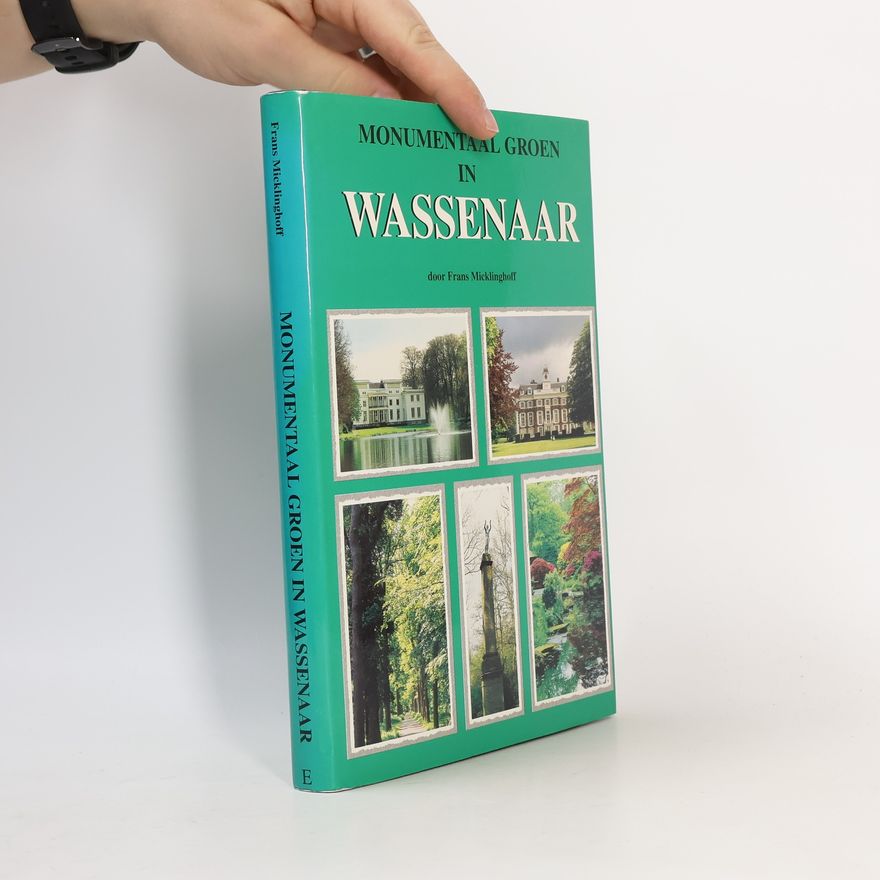 Frans Micklinghoff Monumentaal groen in Wassenaar
