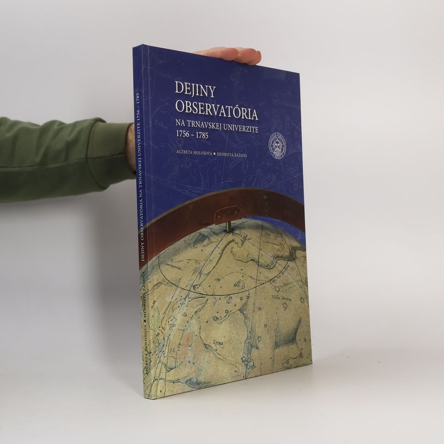 Alžbeta Hološová Dejiny observatória na Trnavskej univerzite 1756-1785
