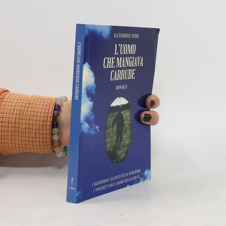 Alessandro Serra L'uomo che mangiava carrube