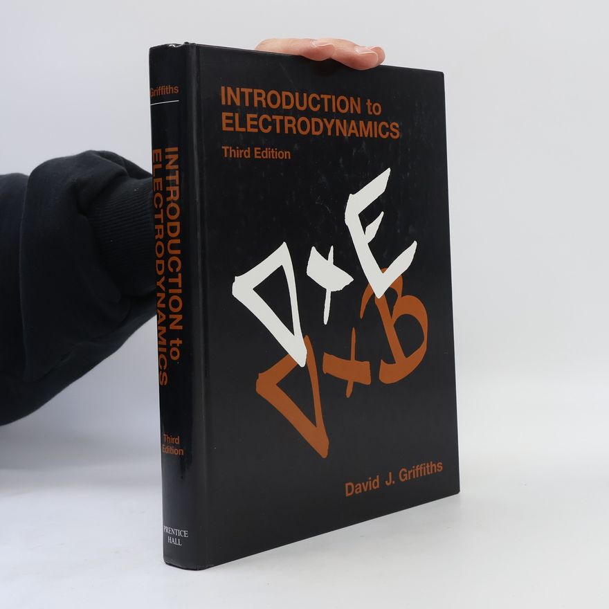 David J. Griffiths Introduction to Electrodynamics: Third Edition