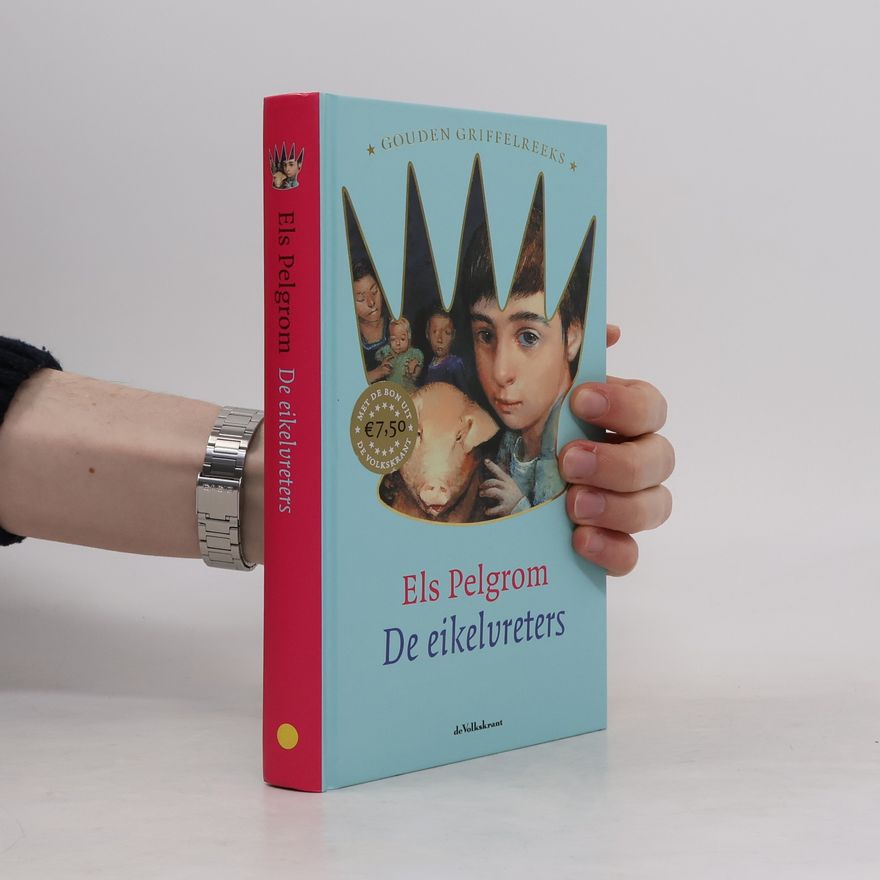 Els Pelgrom Gouden Griffelreeks: De eikelvreters