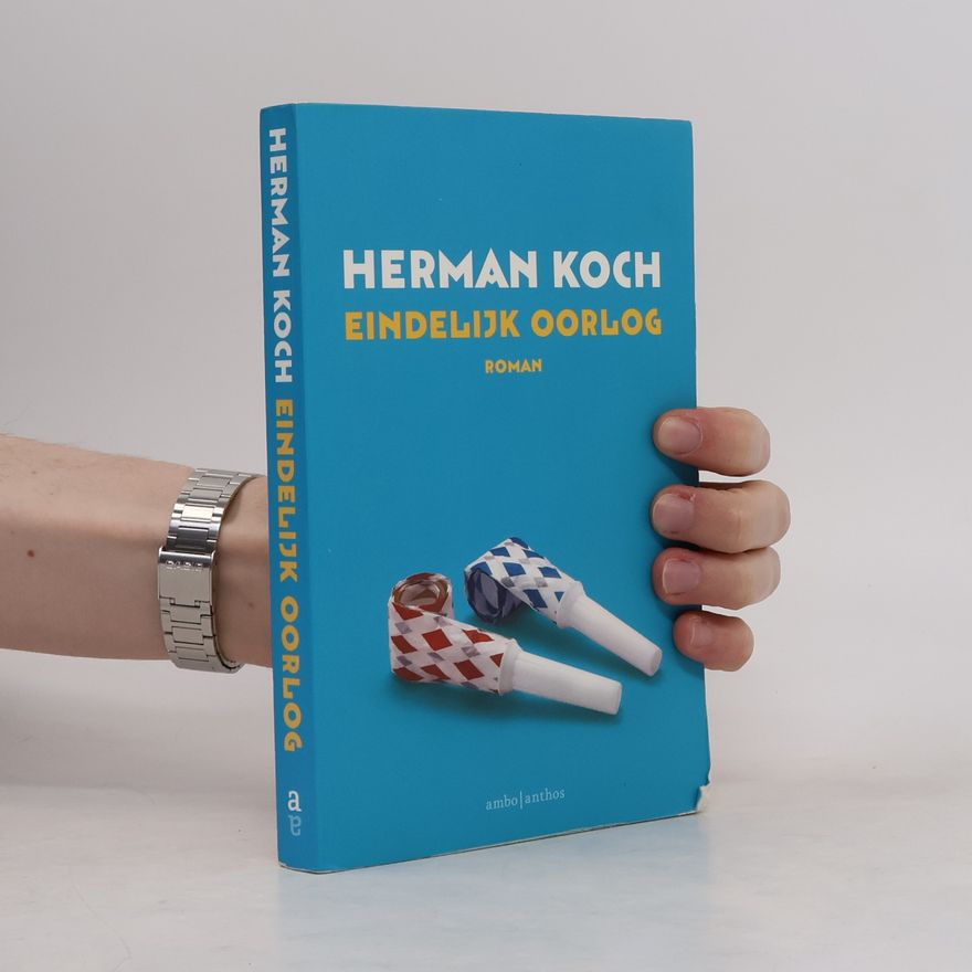Herman Koch Eindelijk oorlog