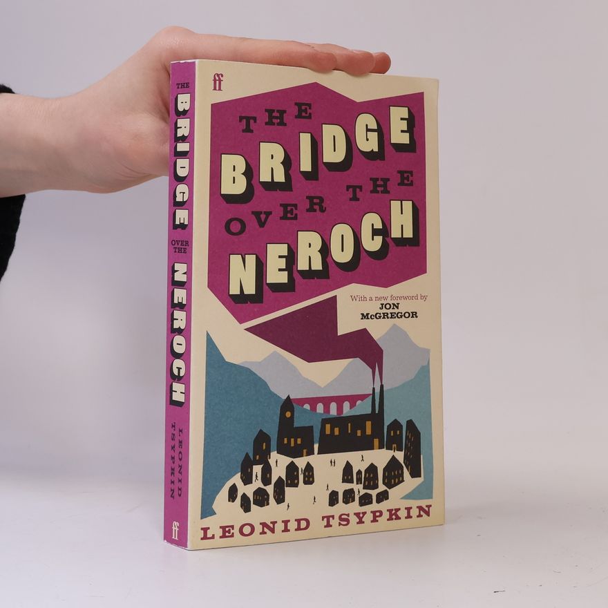 Leonid Tsypkin The Bridge Over The Neroch And Other Works