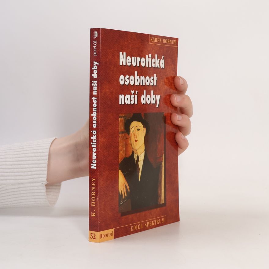 Karen Horney Neurotická osobnost naší doby