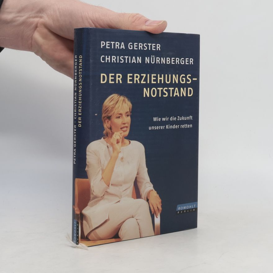 Petra Gerster Der Erziehungsnotstand