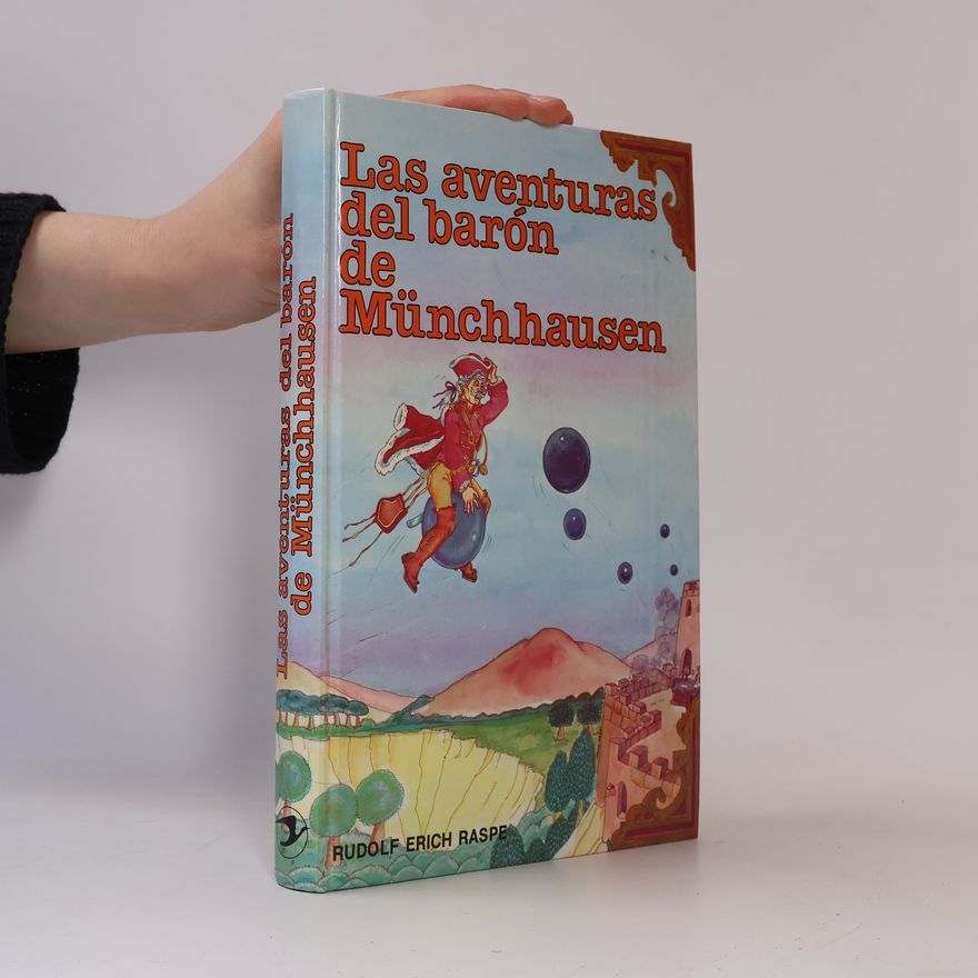 Рудольф Эрих Распе Las aventuras del Barón de Münchhausen