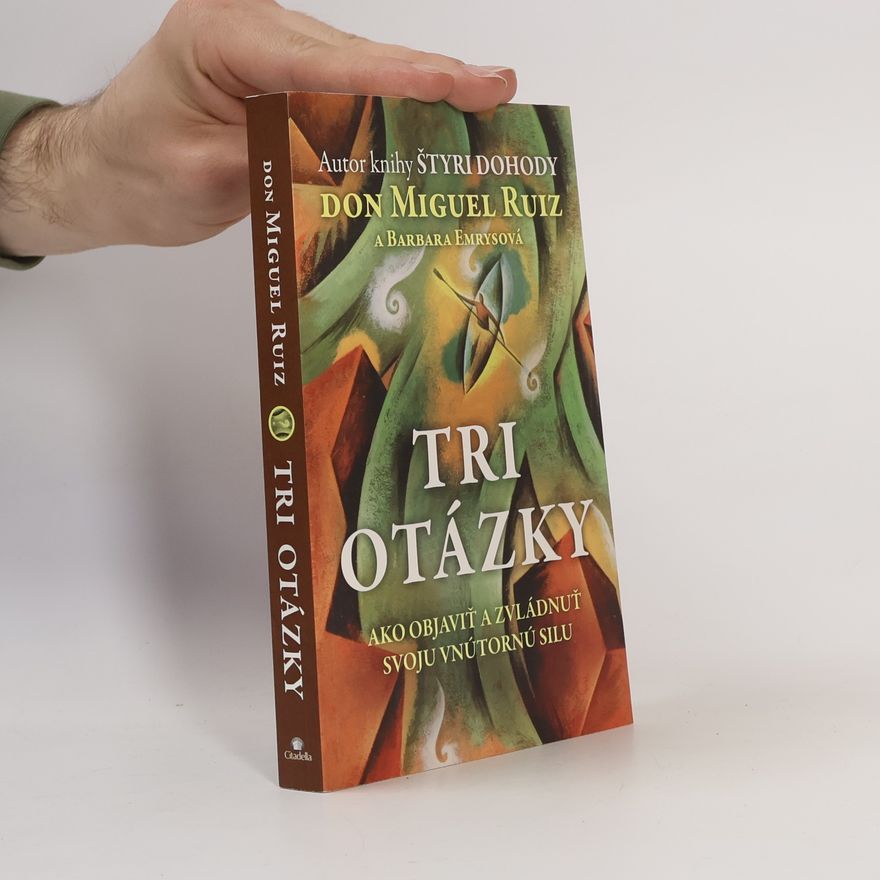 Don Miguel Ruiz Tri otázky