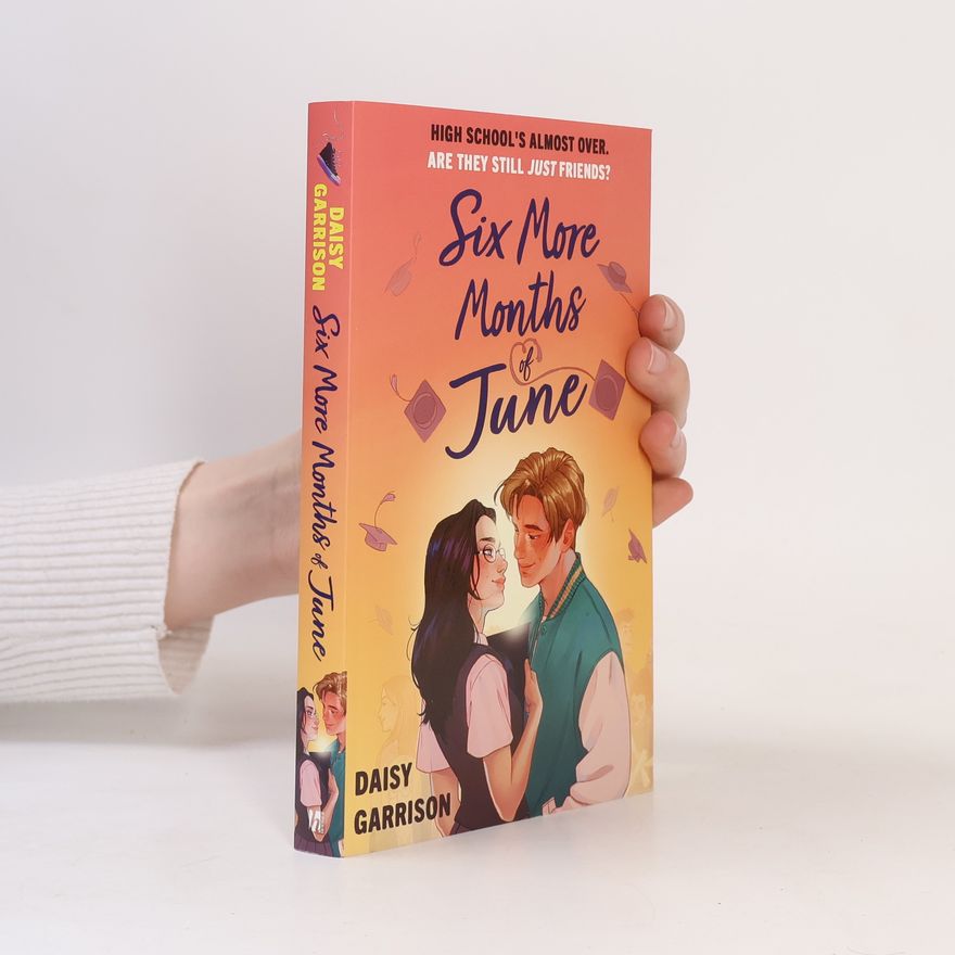 Garrison Daisy Six More Months of June: The Must-Read Romance of the Summer!